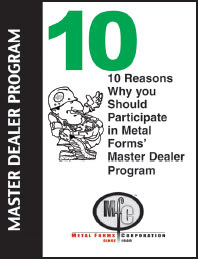 MFC Master Dealer Program offering significant benefits to its members Metal Forms Master Dealer Program